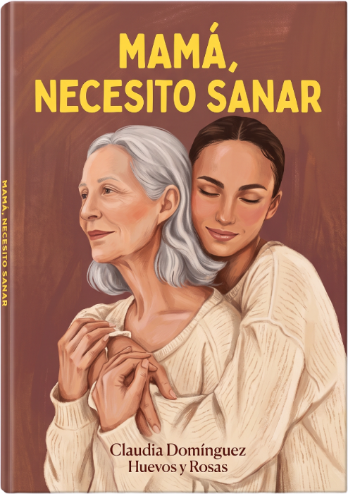 Mamá, necesito sanar